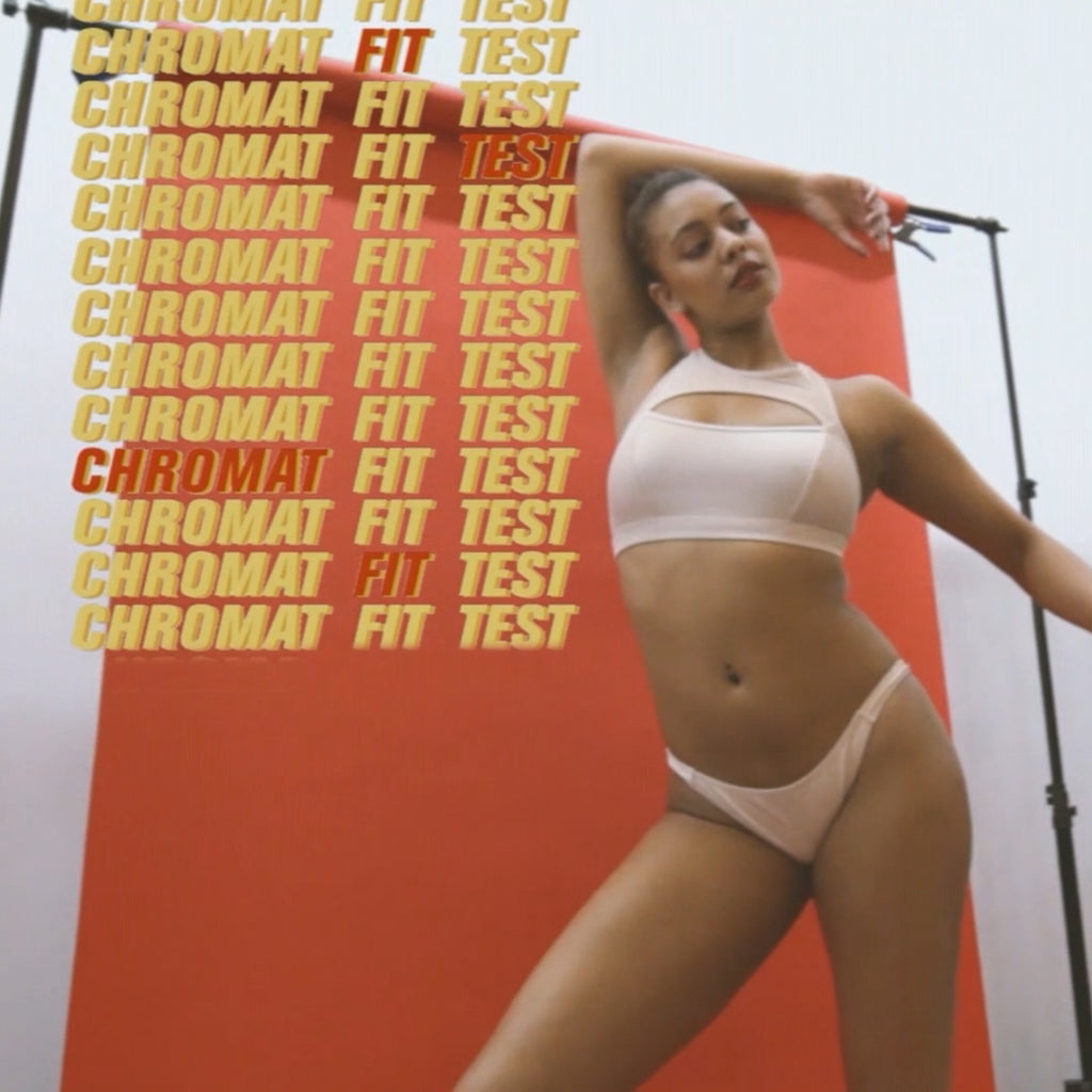 Chromat Fit Tests